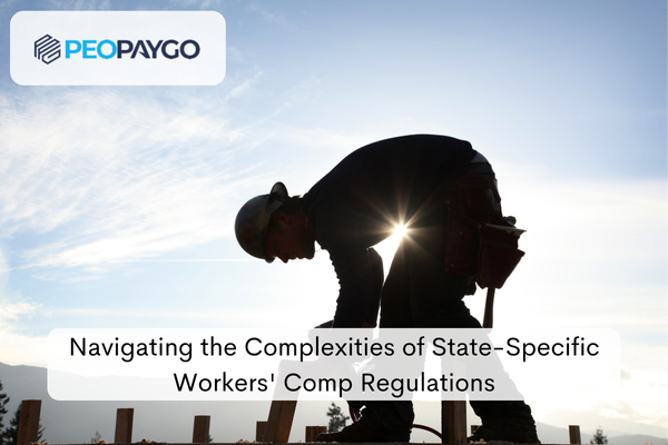 Navigating the Complexities of State-Specific Workers' Comp Regulations